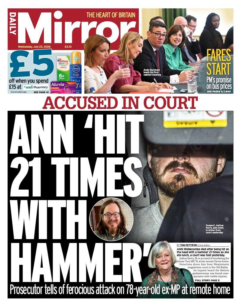 A picture of Joshua Kerry, the man accused of murdering Widdecombe, is front and centre on the Daily Mirror. Kerry, 28, appeared at the Old Bailey on Tuesday, after he was charged with one count of murder following an investigation led by counter terrorism detectives.