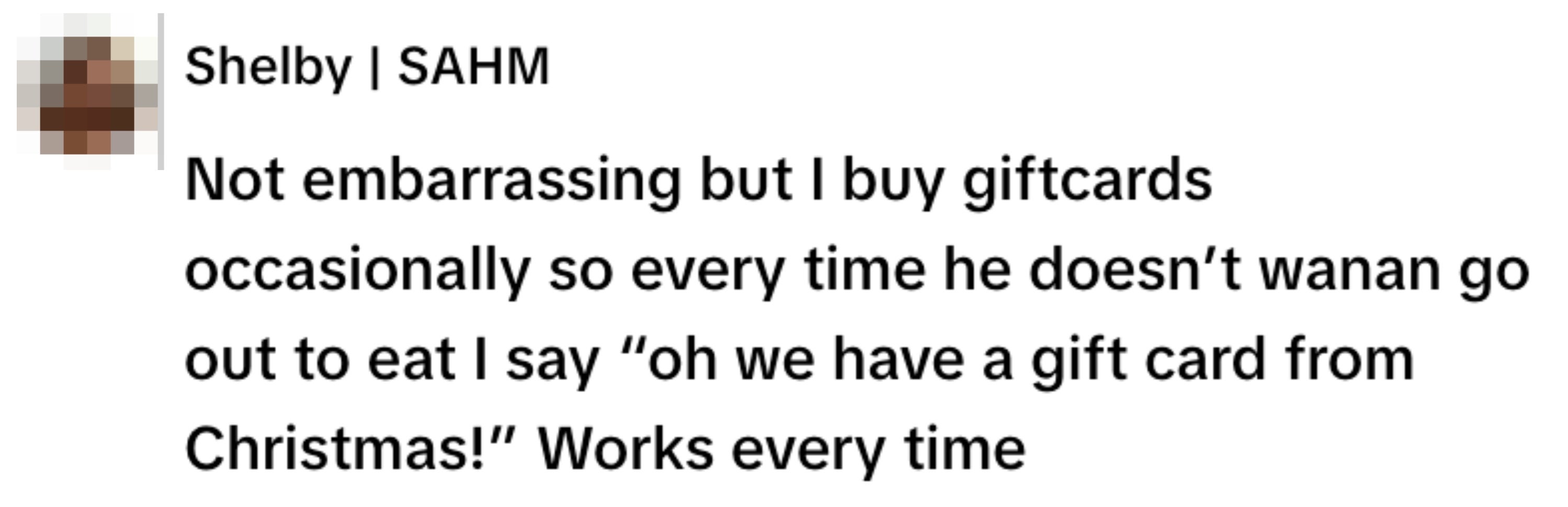 A humorous social media post about using gift cards as an excuse to dine out, implying it's a clever tactic that’s always effective