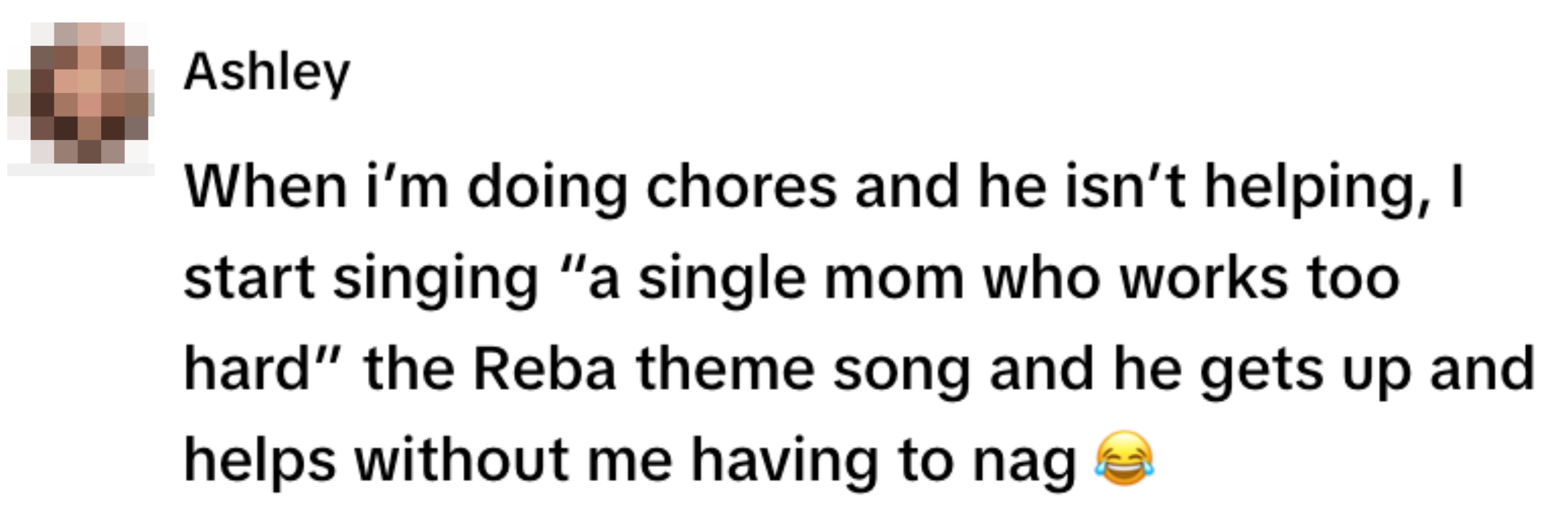 Text from Ashley about singing "a single mom who works too hard" from the Reba theme to get help with chores, followed by a laughing emoji