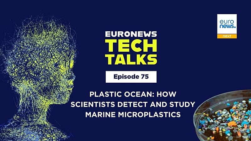 Marine microplastic pollution: How scientists detect it | Euronews Tech Talks
