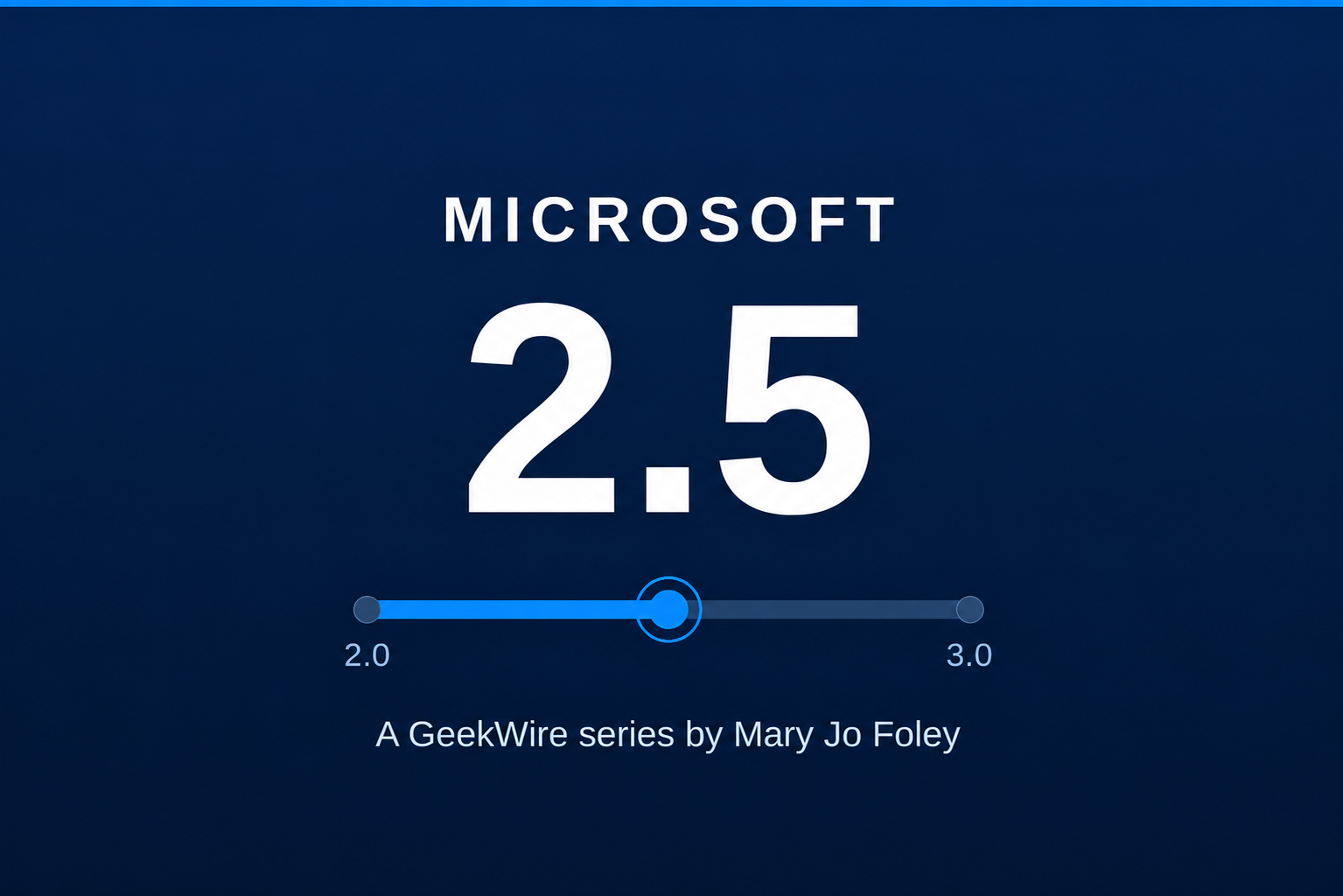 Microsoft 2.5: A new series on the people shaping the company’s future