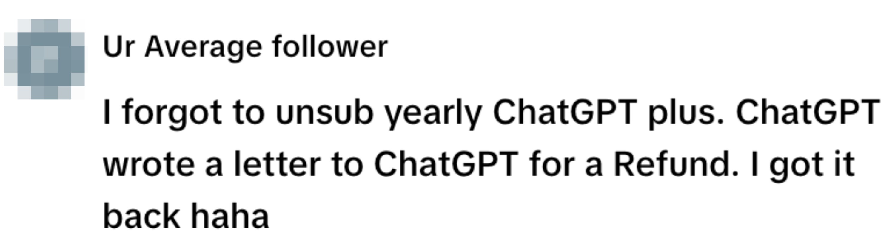 Social media comment about forgetting to cancel a ChatGPT Plus subscription, using ChatGPT to draft a refund request, and receiving the refund