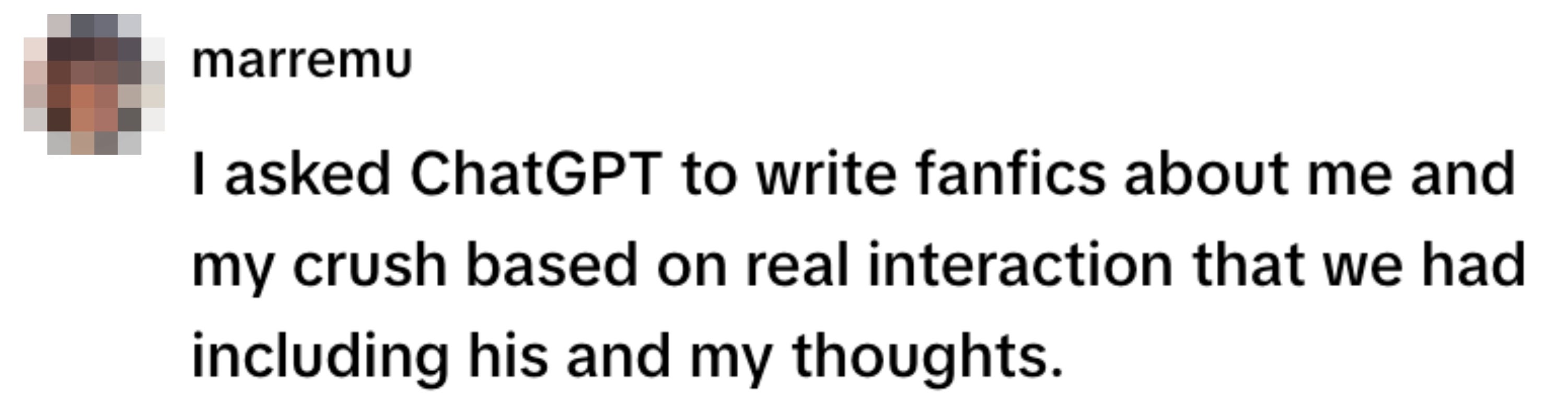A social media post reads: "I asked ChatGPT to write fanfics about me and my crush based on real interactions, including his and my thoughts."