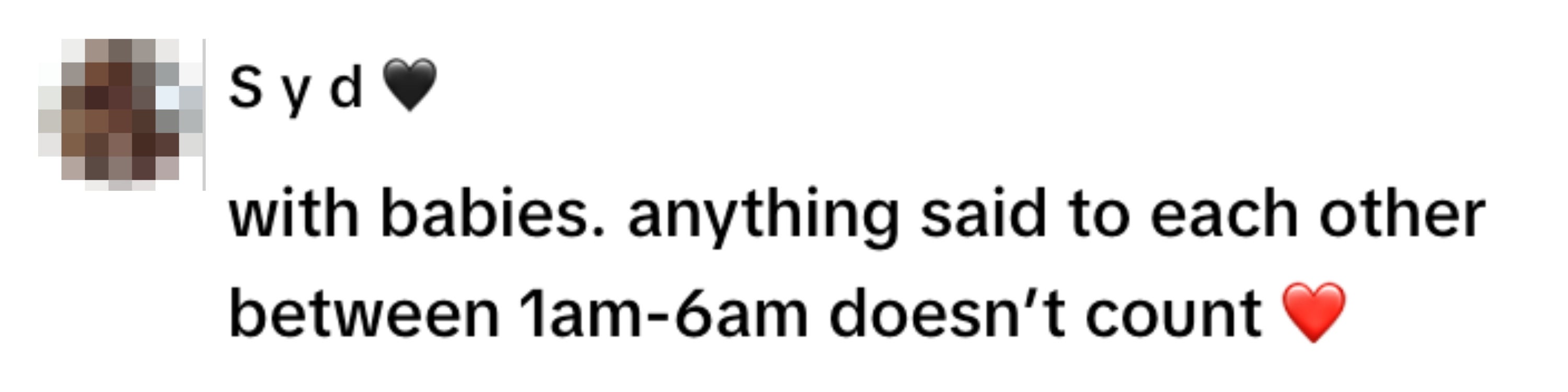 Text reads: "with babies. anything said to each other between 1am-6am doesn’t count" with a heart emoji