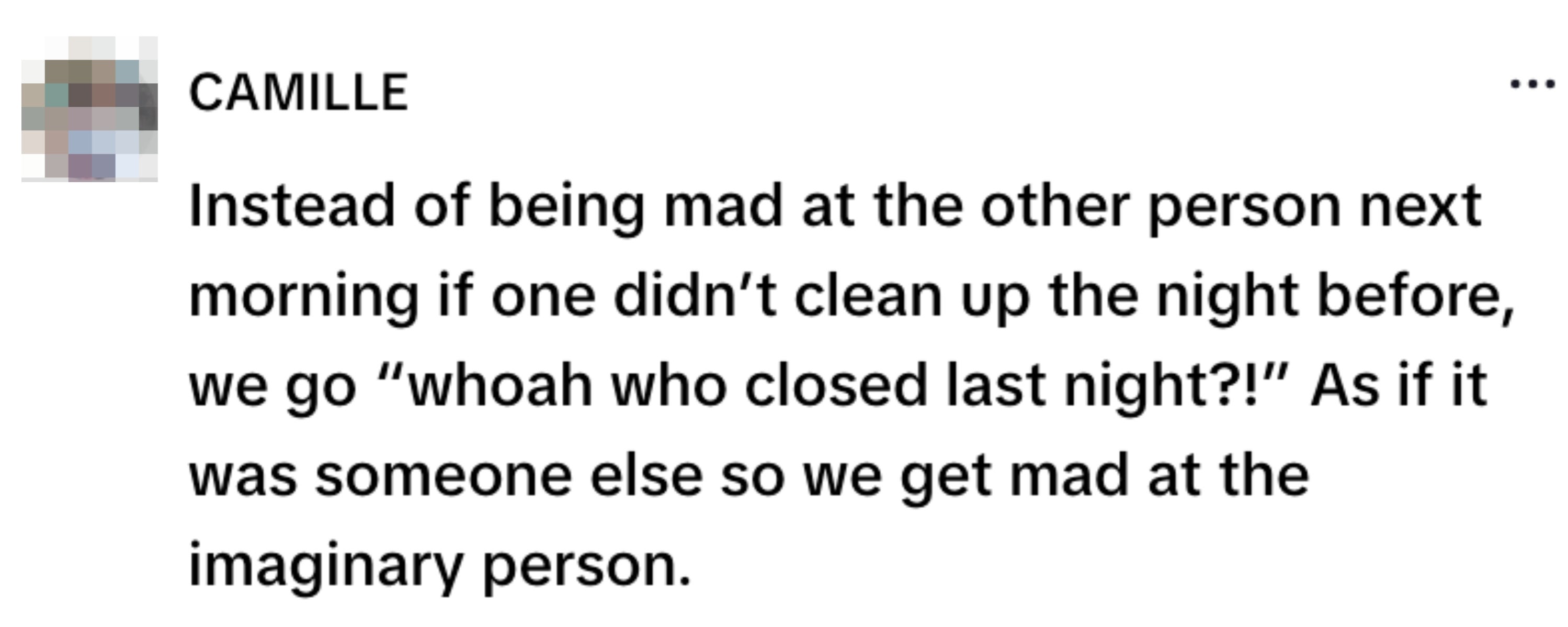 Post humorously describes blaming a fictional person for overnight messes instead of getting angry at each other