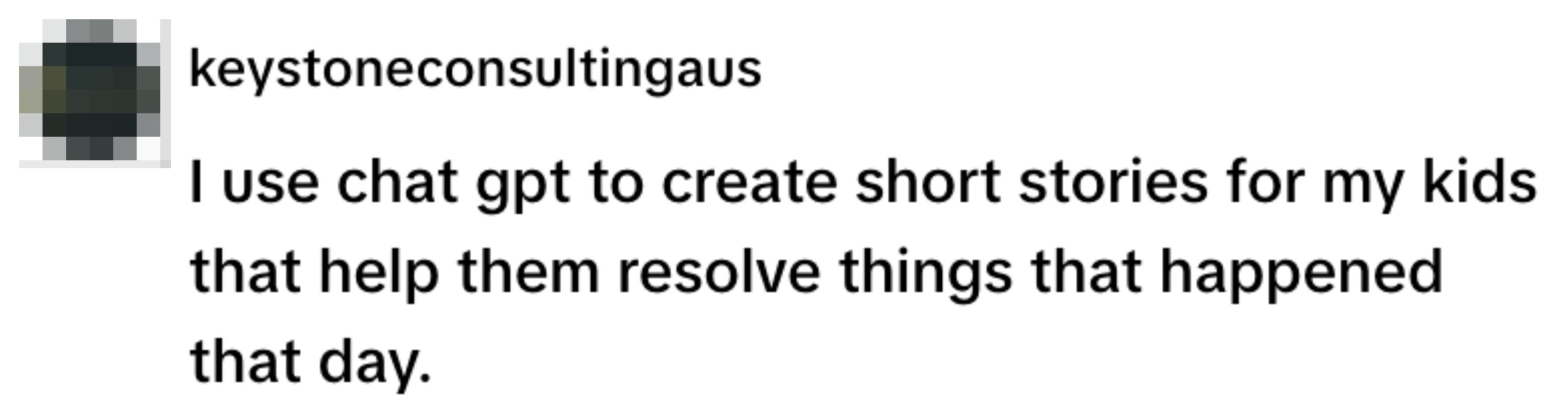 Text from Keystone Consulting: "I use chat gpt to create short stories for my kids that help them resolve things that happened that day."