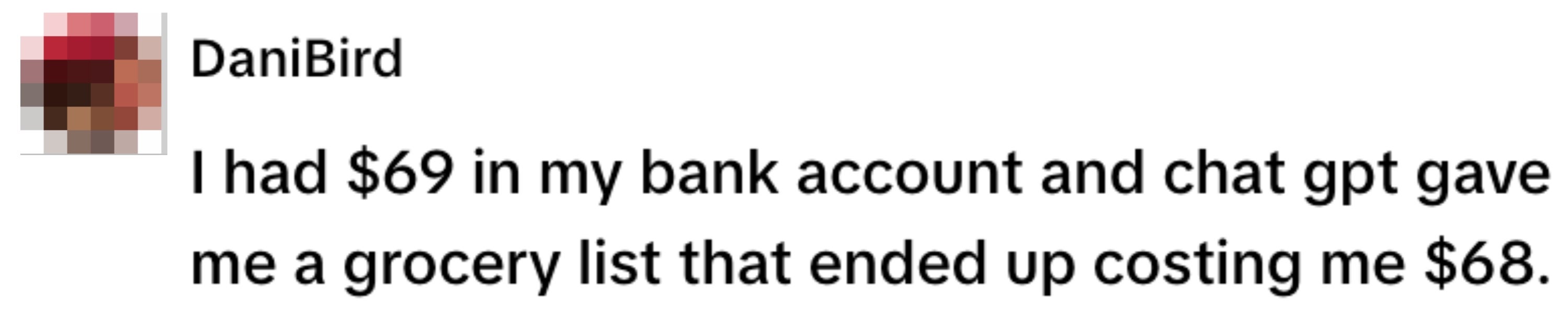 A social media post humorously remarks on having $69 in a bank account and spending $68 based on a chat GPT grocery list