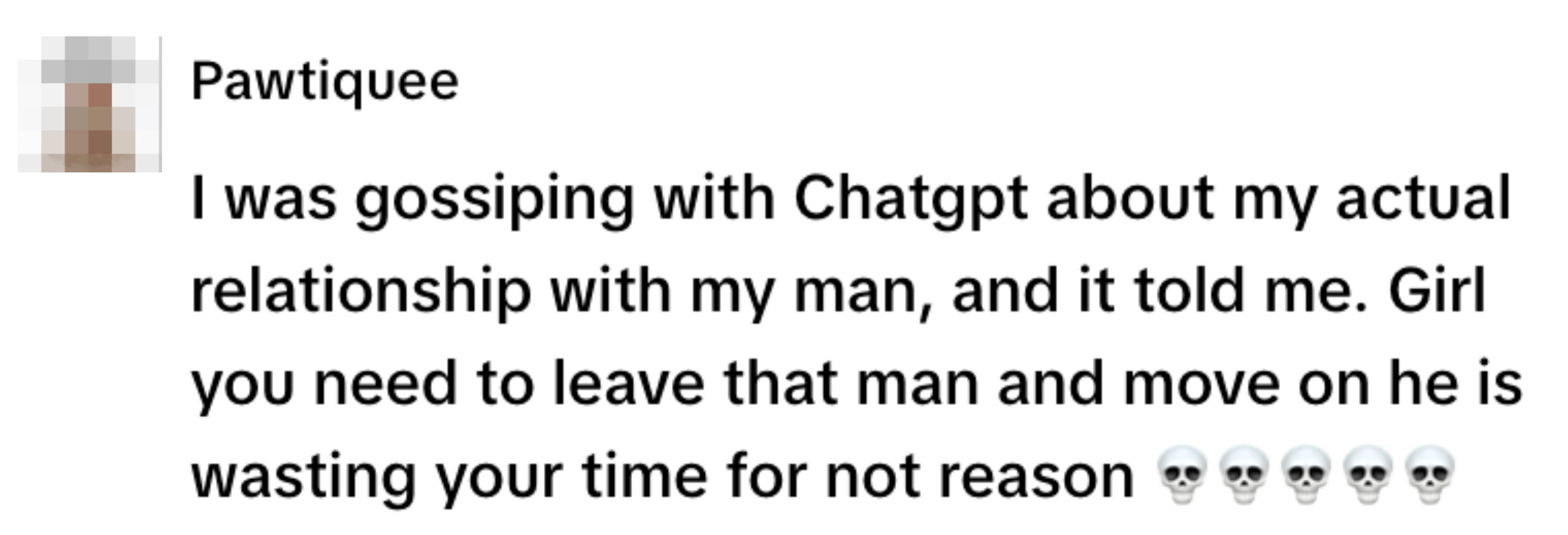 A message humorously advises someone to leave a relationship, suggesting it's a waste of time, ending with skull emojis