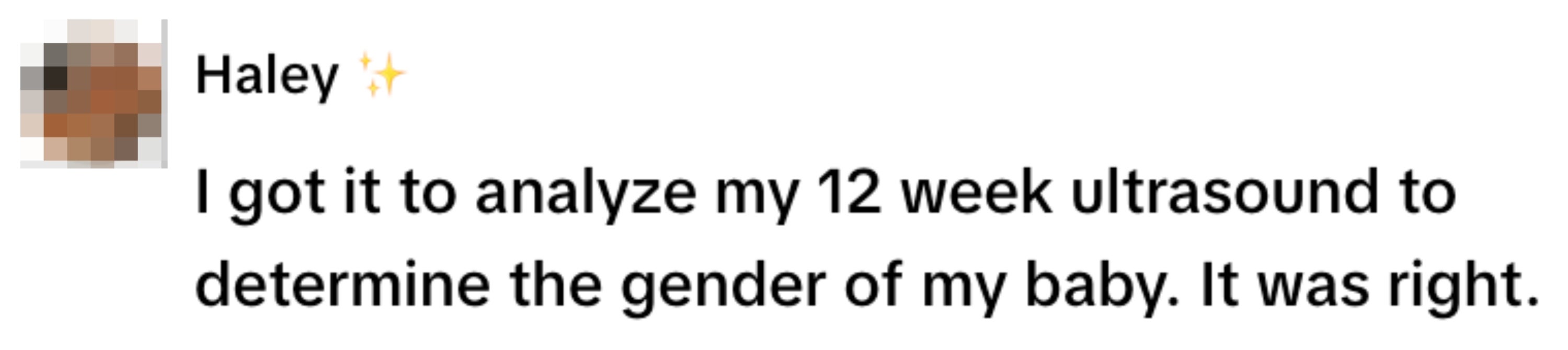A person's comment about using an analysis to determine their baby's gender from a 12-week ultrasound, stating it was accurate