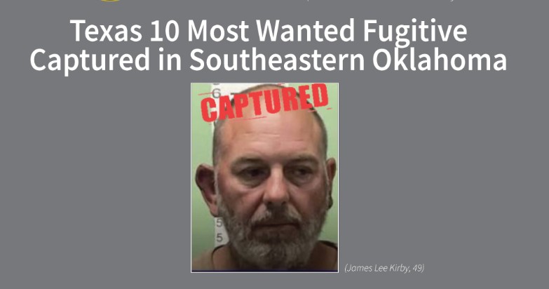 Texas 10 most wanted fugitive captured near Broken Bow Lake in McCurtain County, OK
