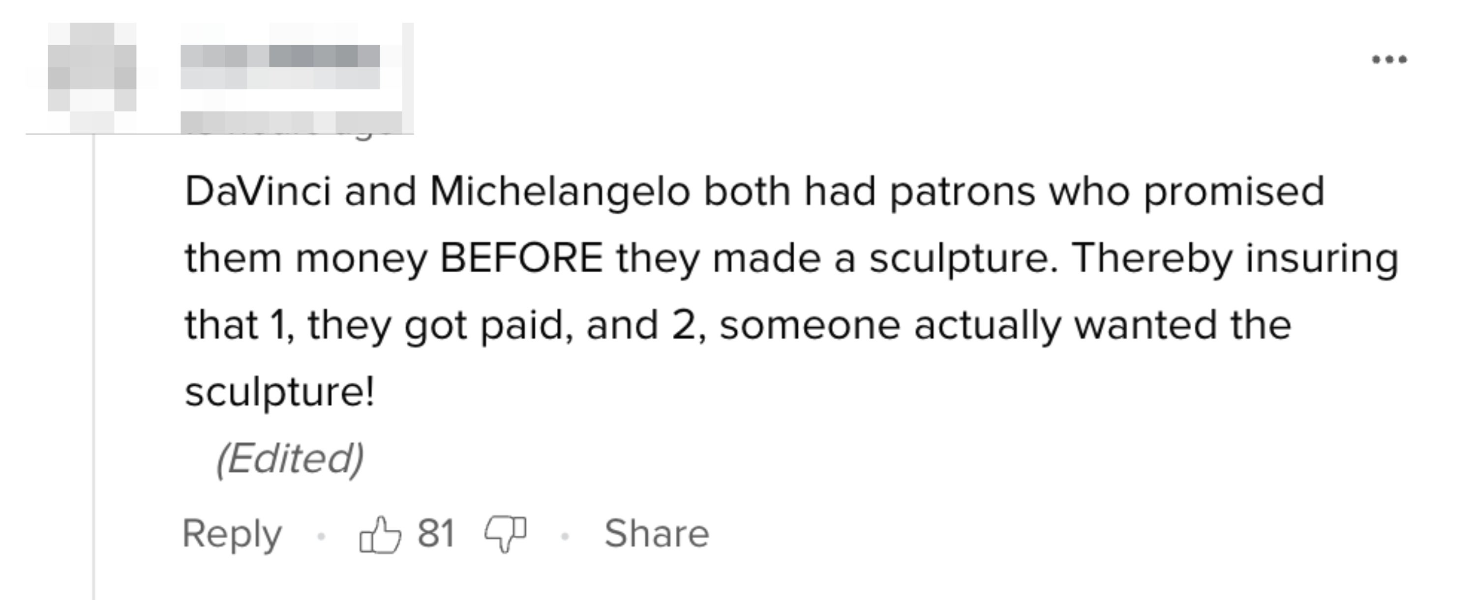 Comment mentions Da Vinci and Michelangelo's patrons paying before sculptures were made, ensuring payment and demand