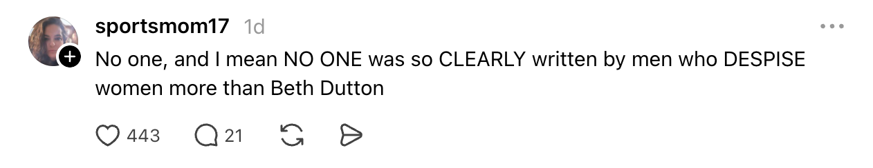 Social media post criticizing the portrayal of the character Beth Dutton, with 443 likes and 21 comments