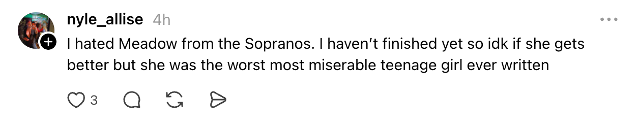 Social media post expressing dislike for Meadow from "The Sopranos," calling her the worst, most miserable teenage character