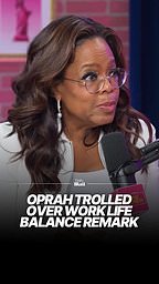 Oprah Winfrey trolled over her work life balance remarks