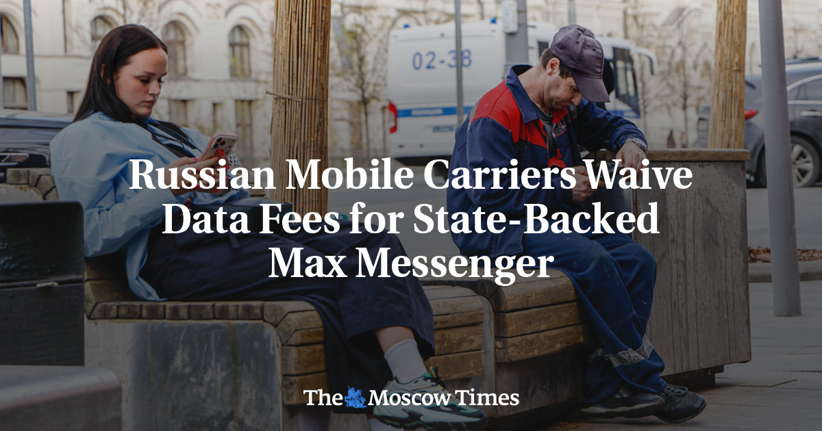 Russian mobile carriers waive data fees for state-backed Max Messenger