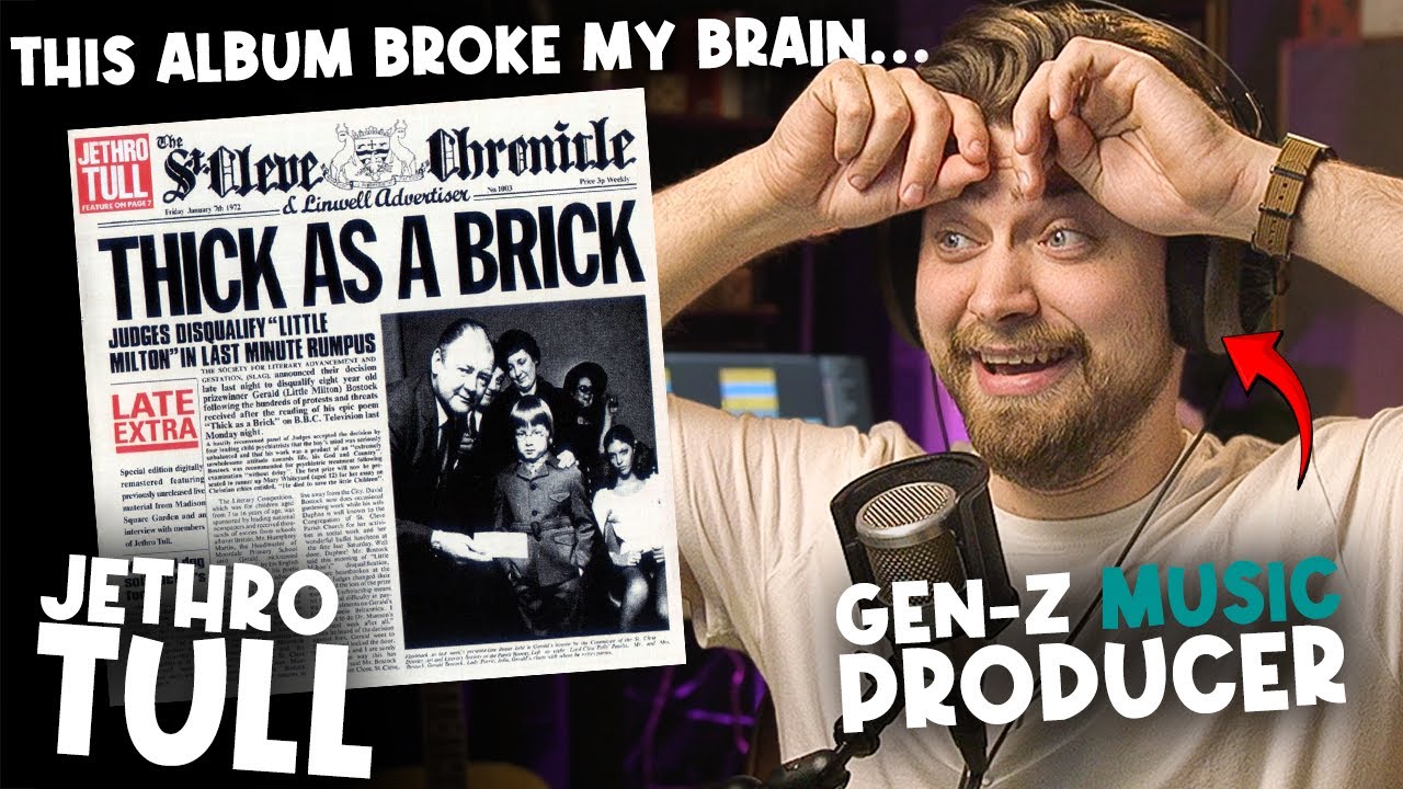 Gen Z Music Producer Hears Jethro Tulls Thick As A Brick For The First Time