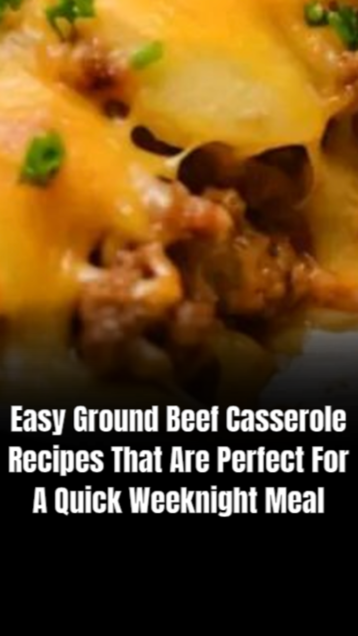 10 easy ground beef casserole recipes that are perfect for a quick ...
