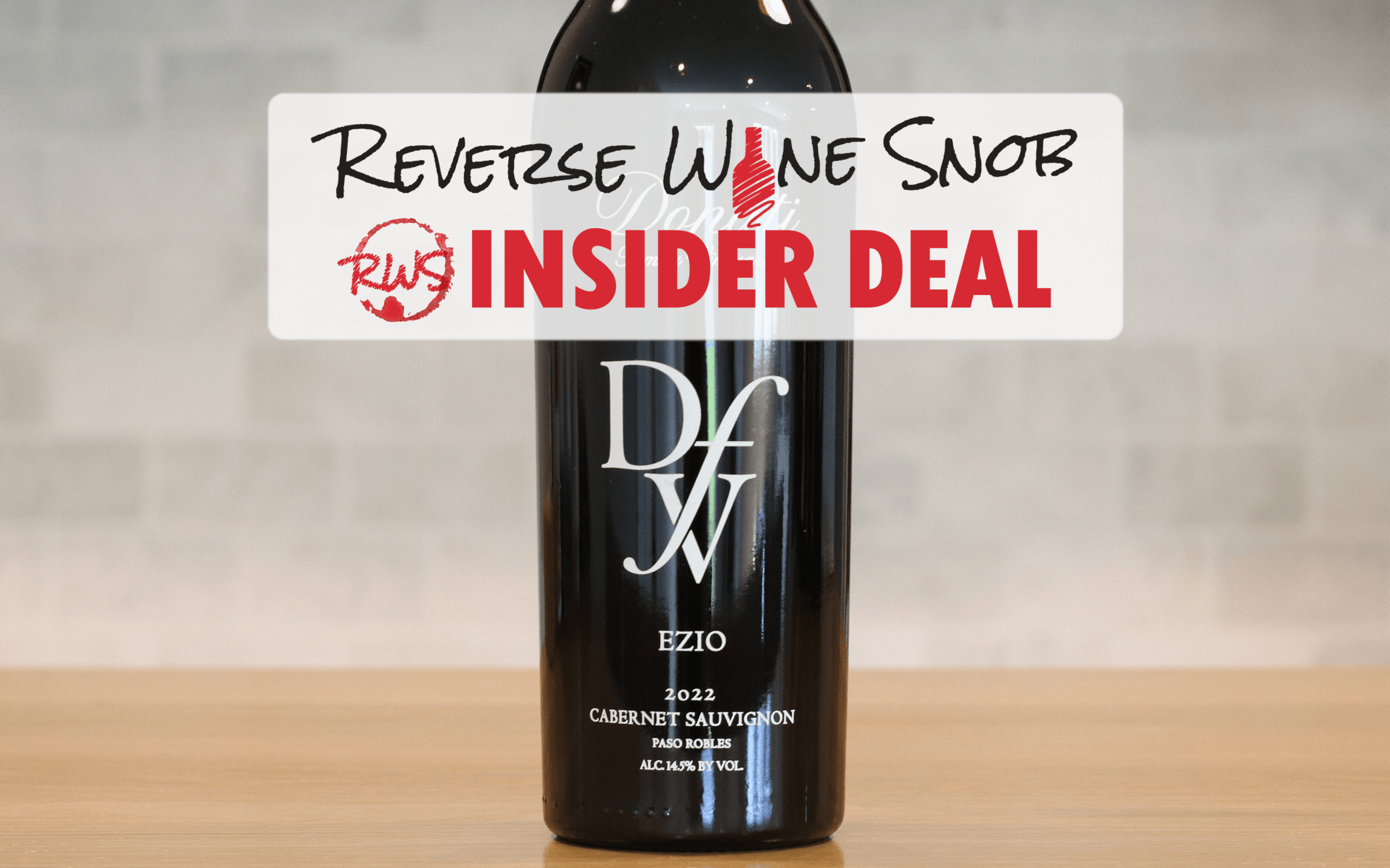 Insider deal! 91-93 point Donati Ezio Cabernet Sauvignon 56% off