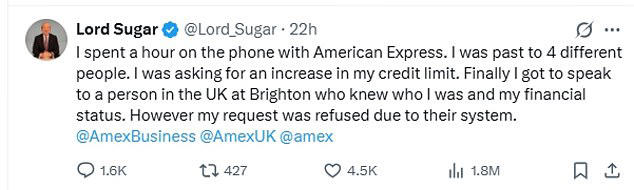 Billionaire businessman Lord Alan Sugar has launched a furious attack on American Express after he was refused a credit limit increase 