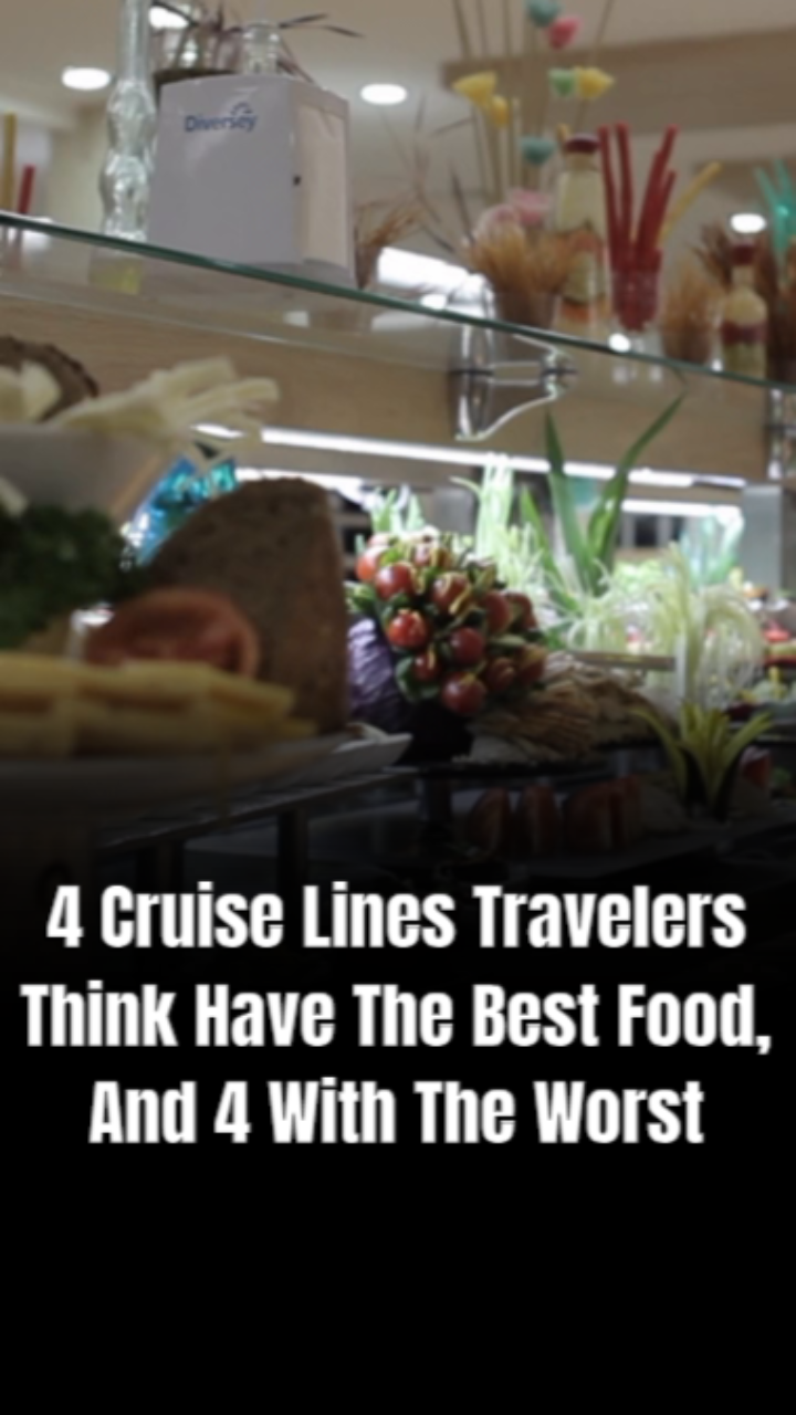 4 cruise lines travelers think have the best food, and 4 with the worst