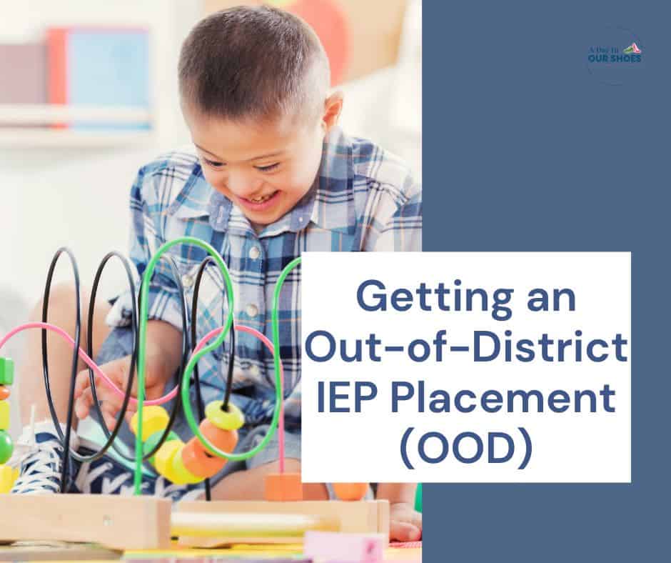 How to get an out-of-district placement (IEP and special education)