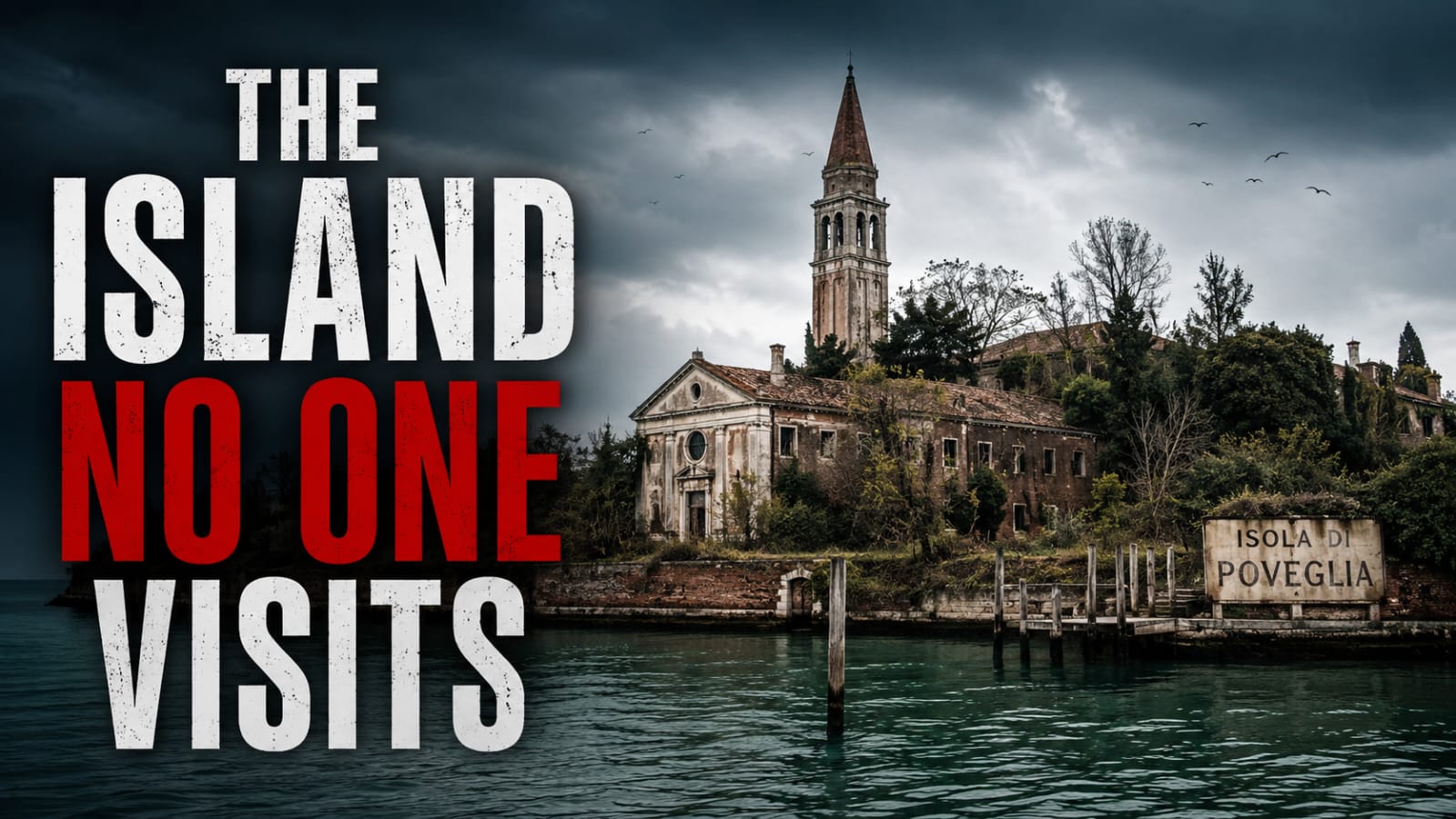 Poveglia Island - Italy's most haunted abandoned island