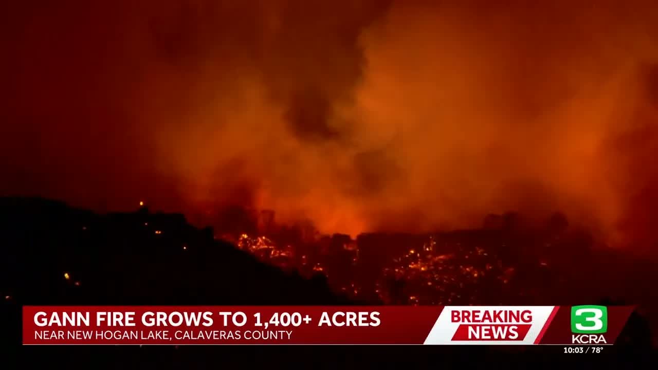 Gann fire rages in Calaveras County, prompting evacuations