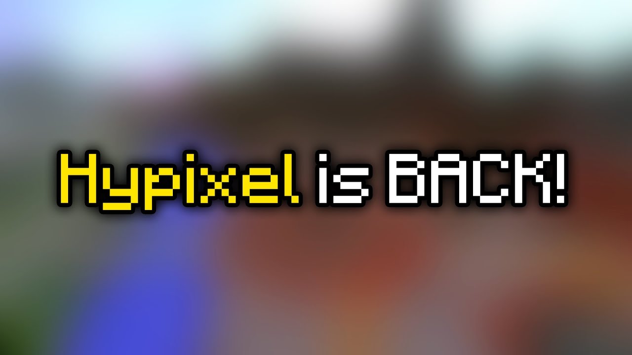 Hypixel is back