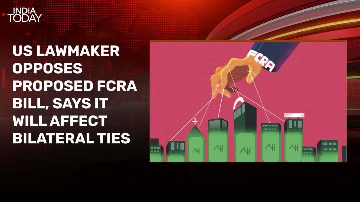 US lawmaker opposes FCRA bill before Parliament test. 5 proposed ...