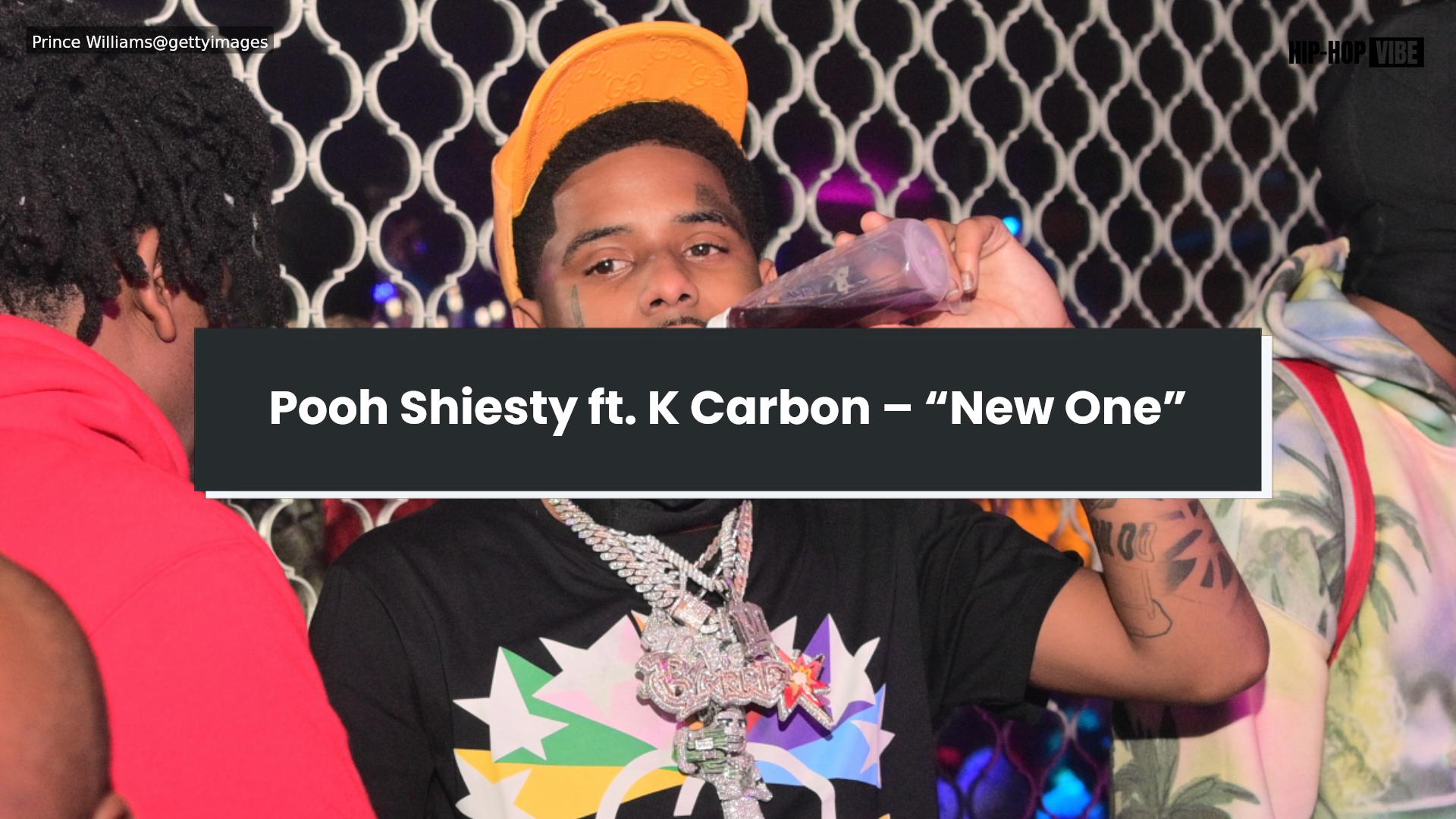 Pooh Shiesty ft. K Carbon – New One