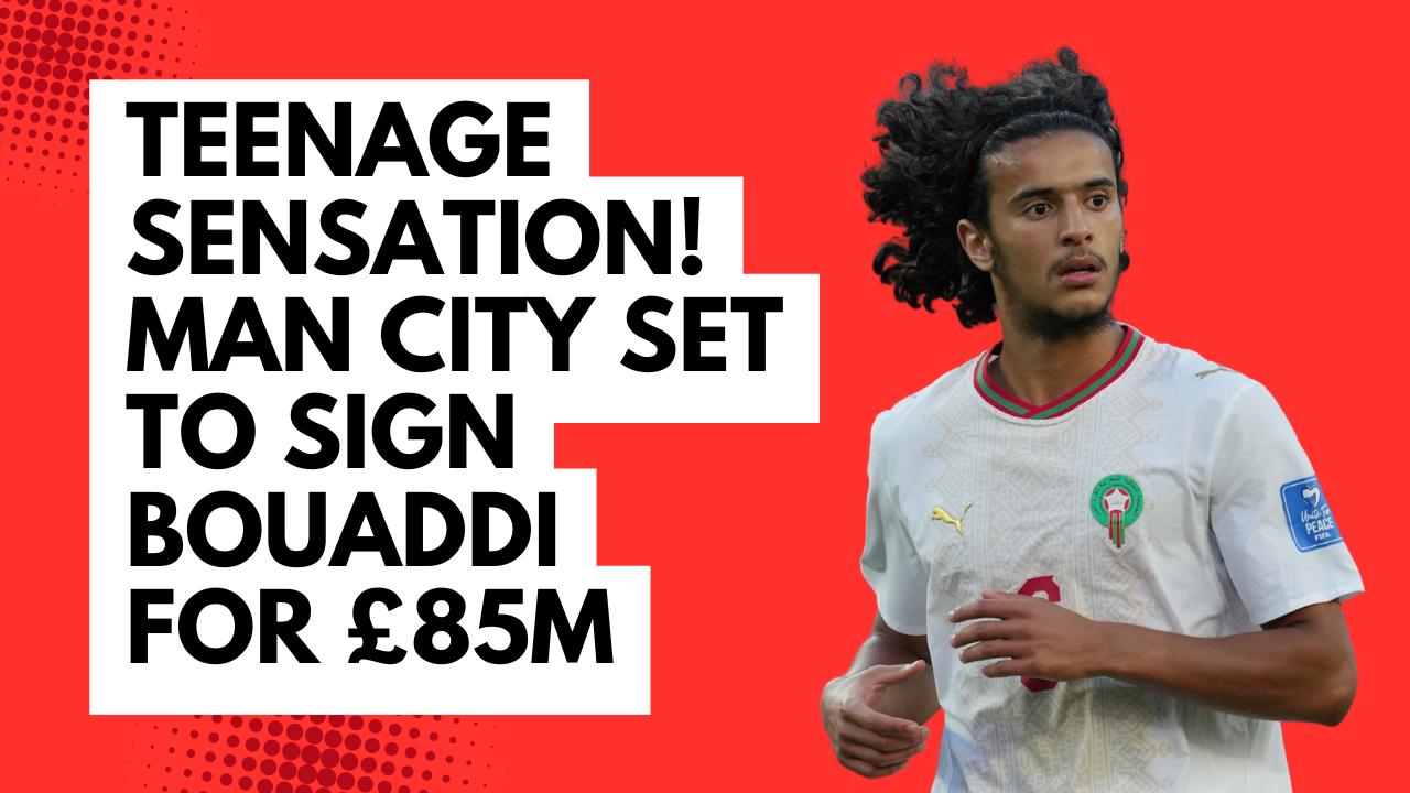 Teenage sensation! Man City set to sign Bouaddi for £85m