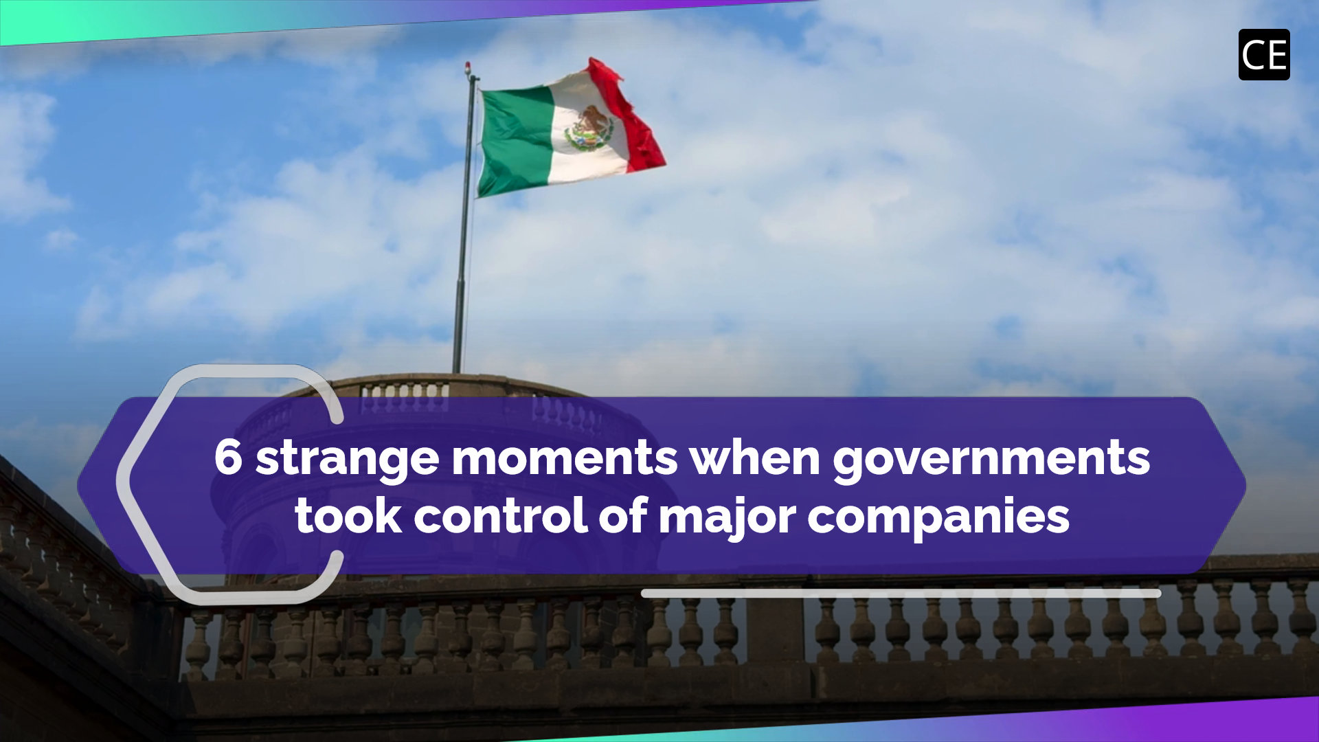 6 strange moments when governments took control of major companies