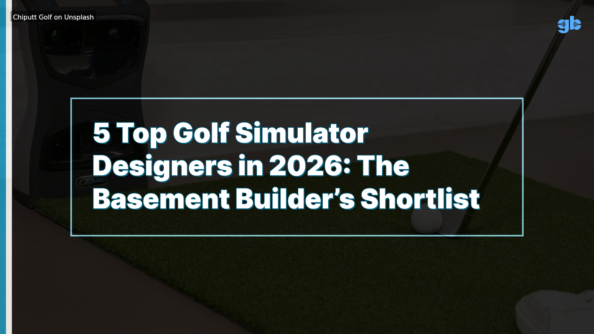 5 top golf simulator designers in 2026: The basement builder’s shortlist