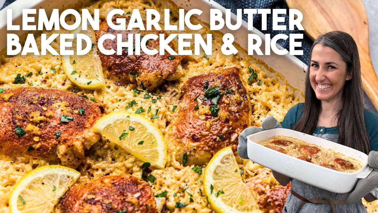 Lemon garlic butter baked chicken and rice
