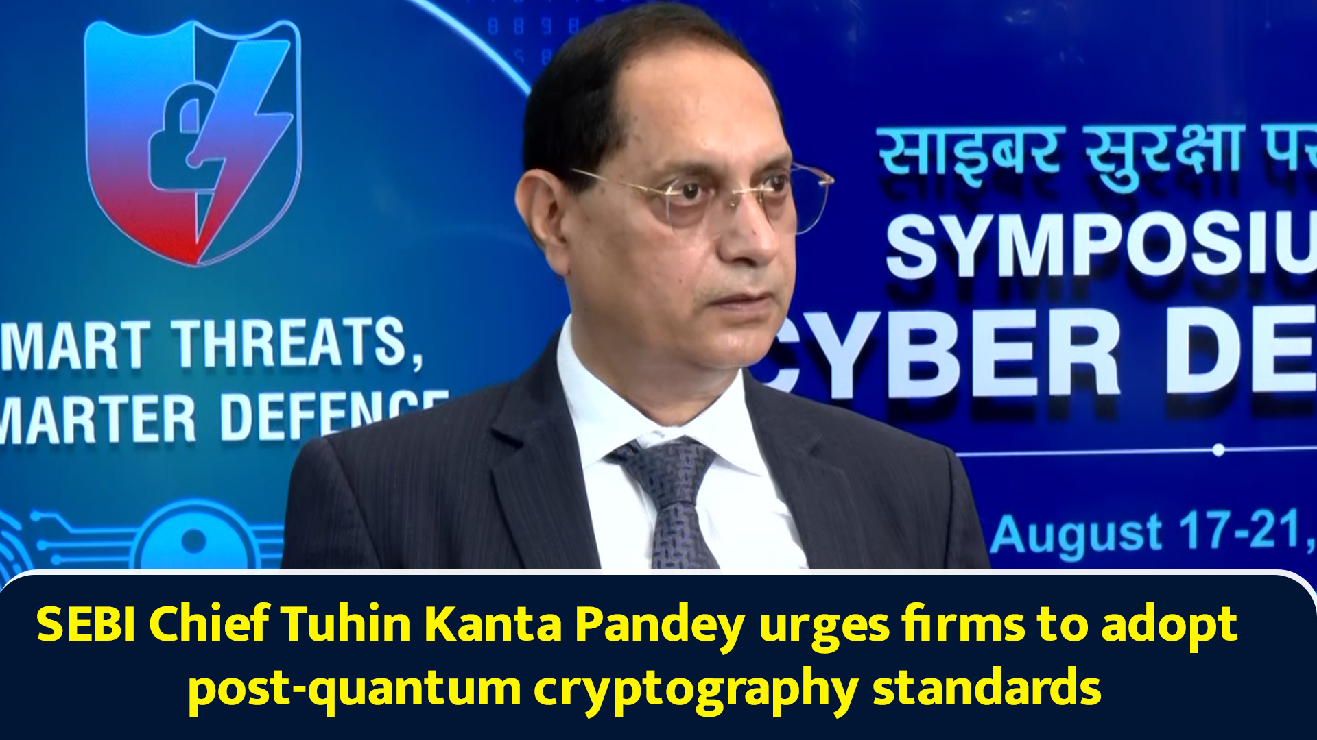 SEBI chief Tuhin Kanta Pandey urges firms to adopt post-quantum ...