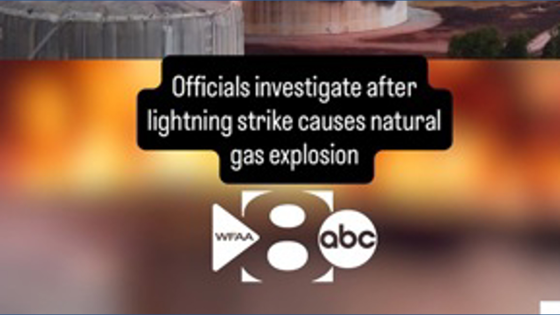 Officials investigate after lightning strike causes natural gas ...