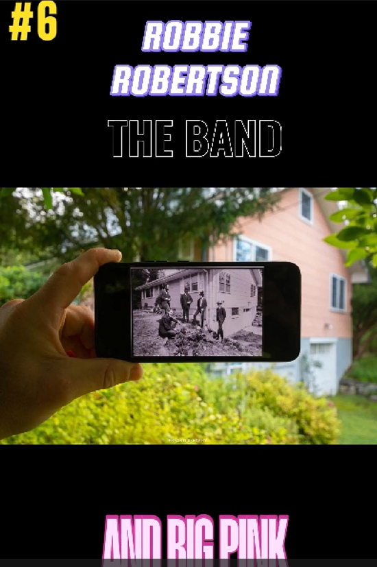 Robbie Robertson, The Band and Big Pink: Then and now