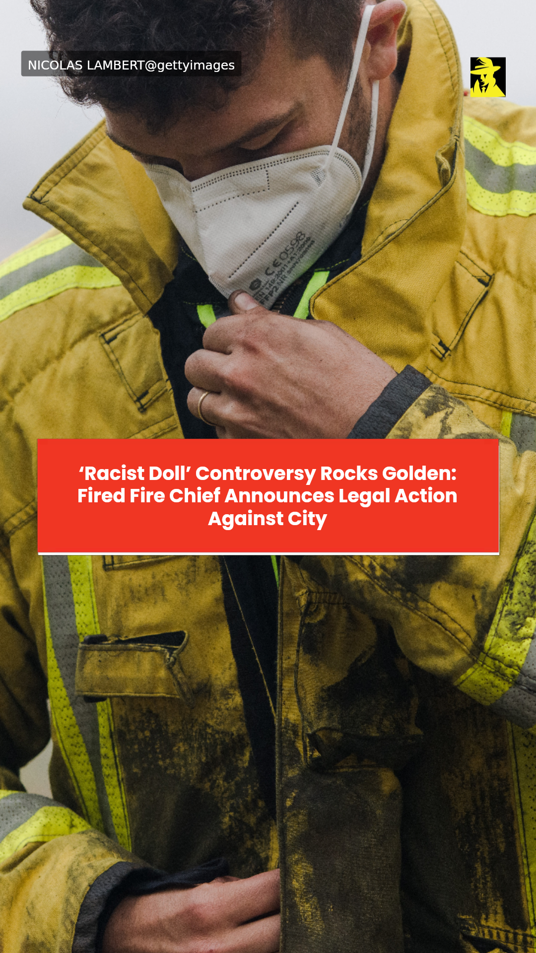 'Racist doll' controversy rocks Golden: Fired fire chief announces ...
