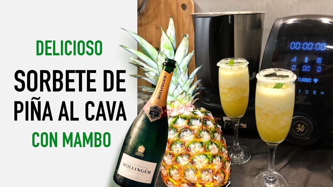 🍍Sorbete de piña al cava 🍾 con el robot Mambo y cómo elegir y pelar una ...