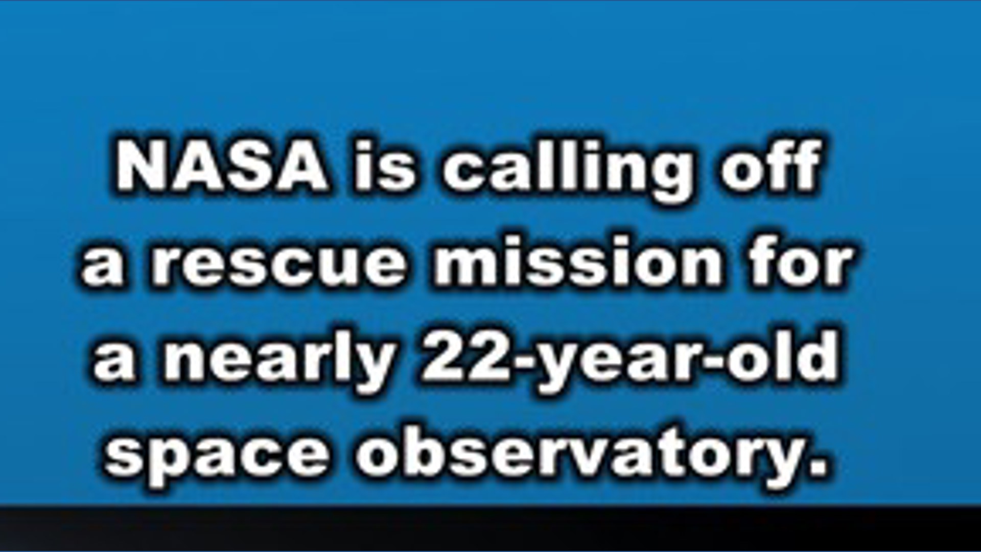 NASA: Effort to save space observatory falls short