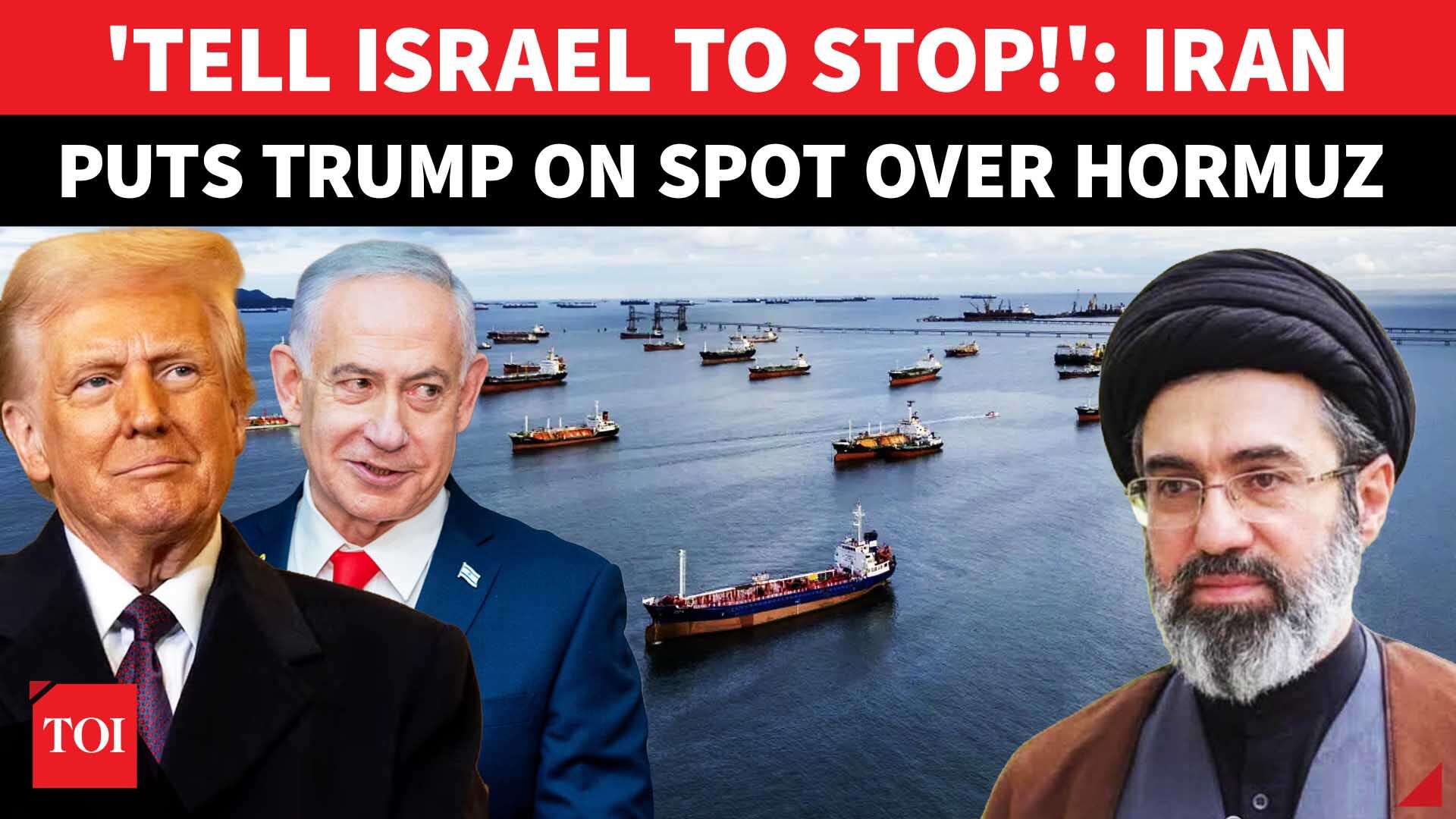 'Trump must tame Netanyahu': Iran puts Hormuz reopening on Israel ...