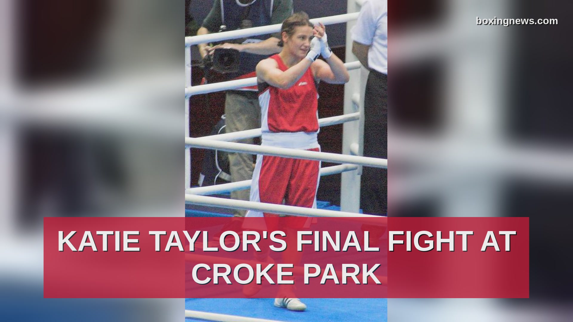Katie Taylor's final fight at Croke Park