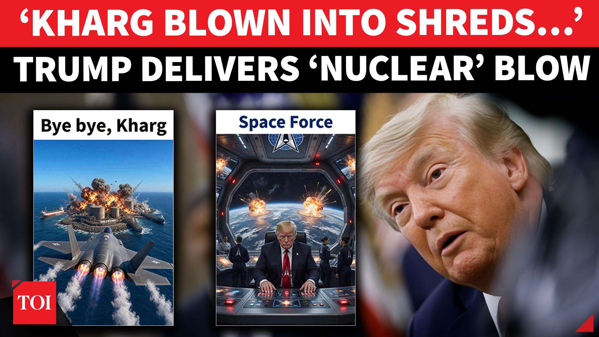 Bye, bye Kharg Island!: Trump gives 'nuclear' button warning to Iran ...