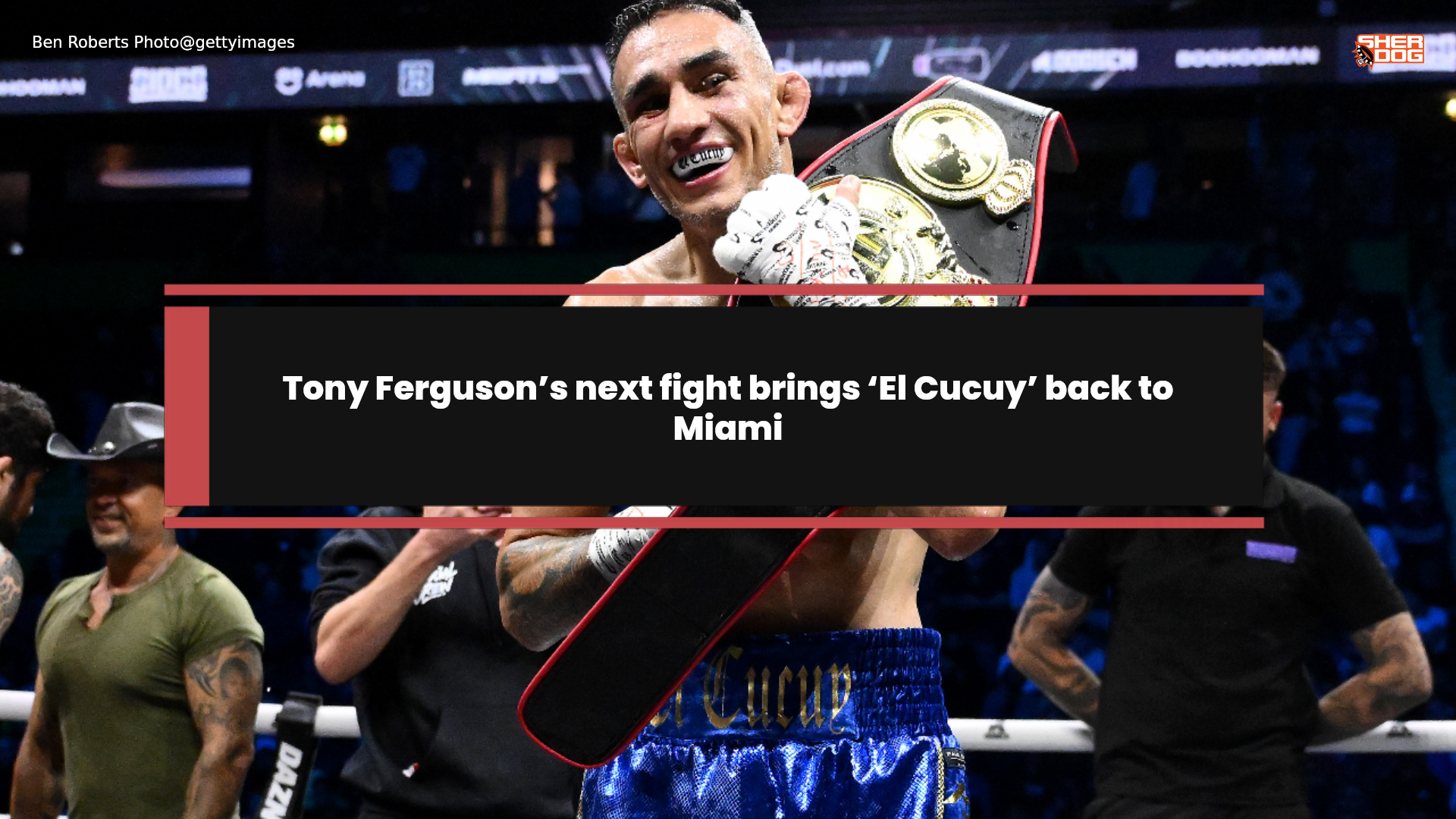 Tony Ferguson's next fight brings 'El Cucuy' back to Miami