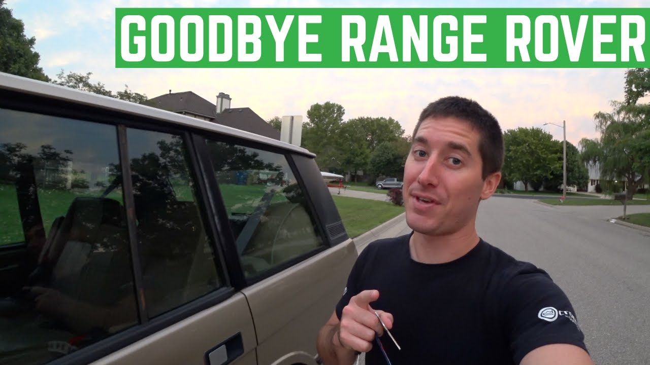 Saying goodbye to my Range Rover Classic