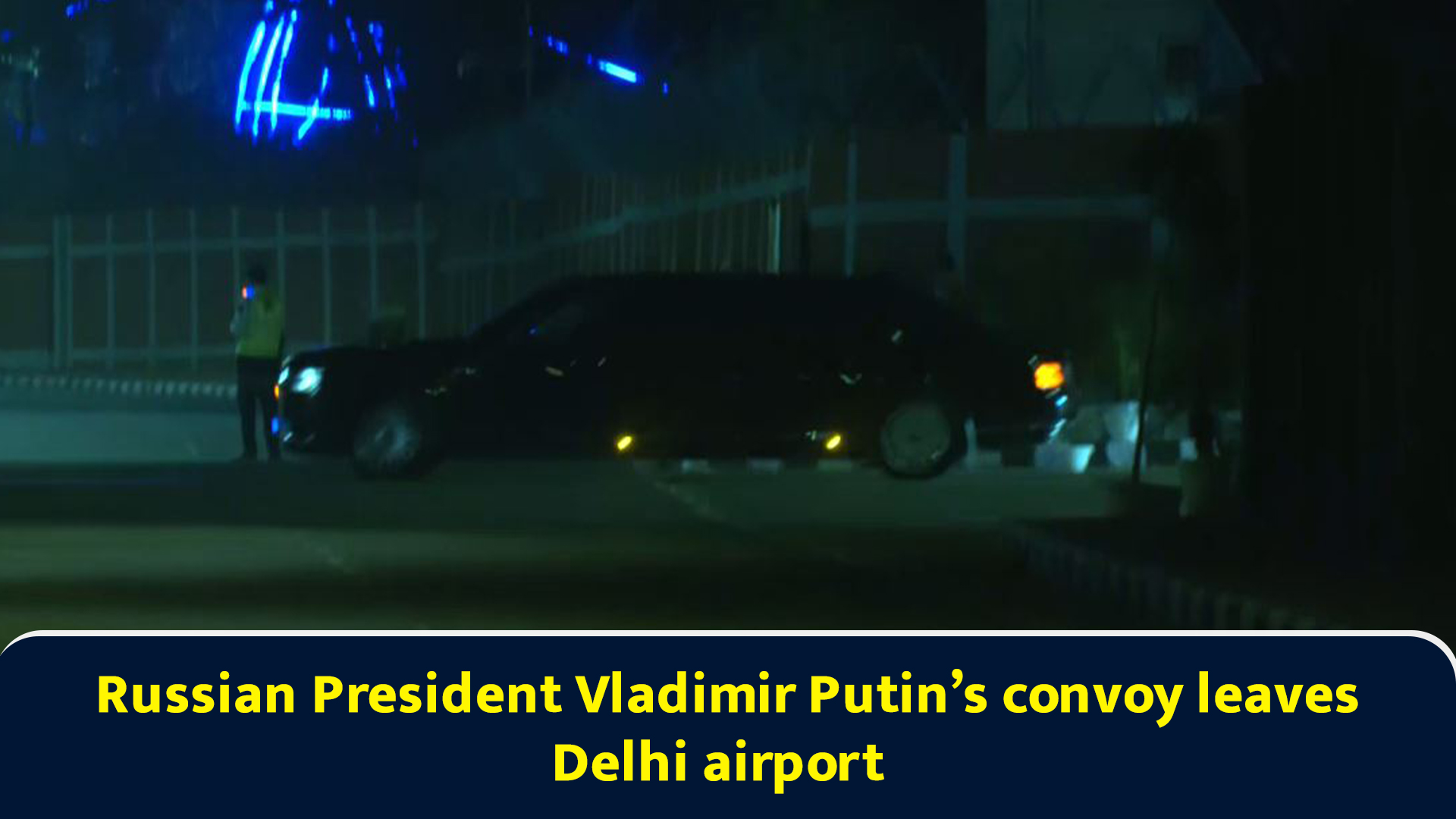 Russian President Vladimir Putin’s convoy leaves Delhi airport