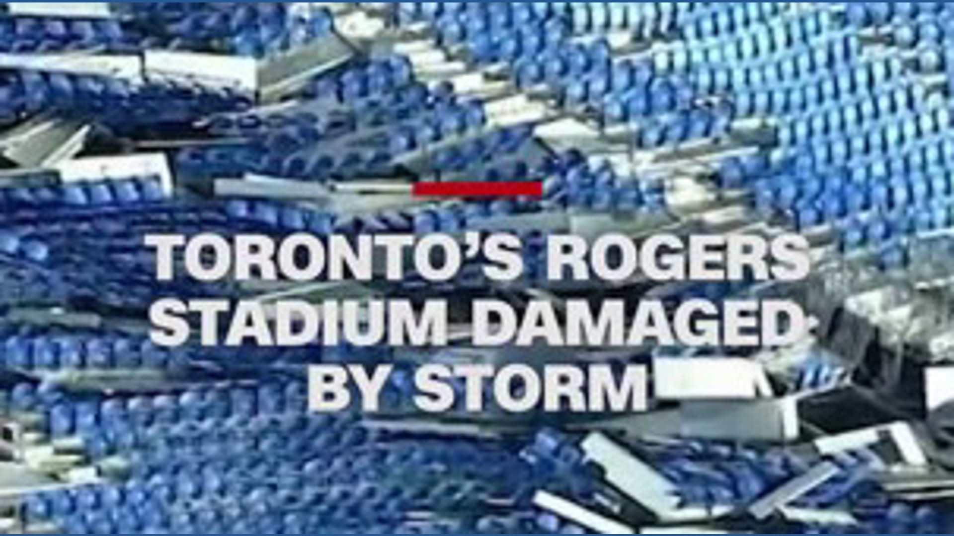Toronto stadium damaged by storm