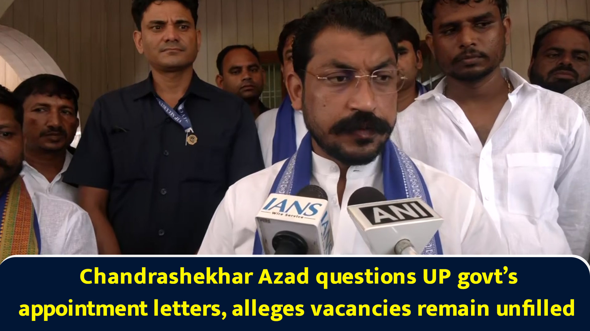Chandrashekhar Azad questions UP govt’s appointment letters, alleges ...