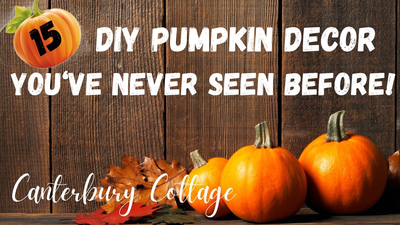 DIY pumpkin decor you've never seen before | 15 budget-friendly autumn ...
