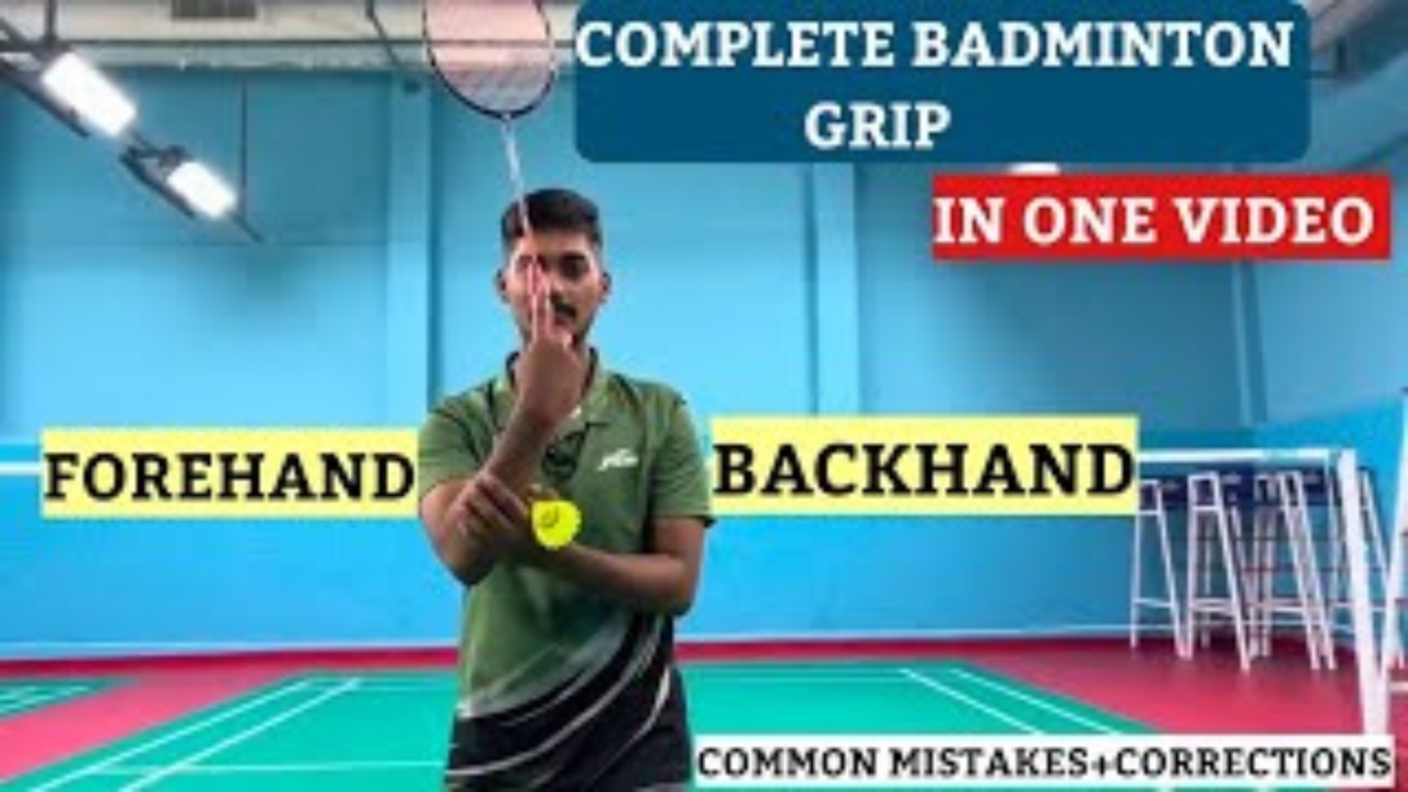 Badminton forehand and backhand grip guide